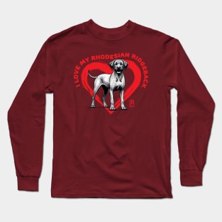 I Love My Rhodesian Ridgeback - I Love my dog - Brave dog Long Sleeve T-Shirt